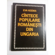CINTECE POPULARE ROMANESTI DIN UNGARIA - EVA KOZMA