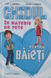 Ghidul in materie de fete pentru baieti - Gary J. Campbell, Frank C. Hawkins