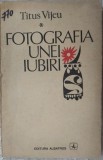 Cumpara ieftin TITUS VIJEU (VAJEU): FOTOGRAFIA UNEI IUBIRI (editia princeps, 1987)