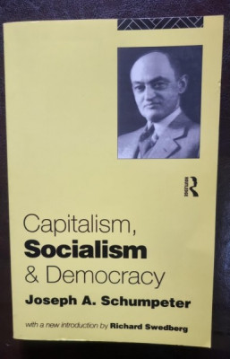 Capitalism, Socialism &amp;amp; Democracy - Joseph A. Schumpeter foto