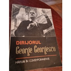 Dirijorul George Georgescu. Marturii in contemporaneitate