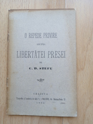 O repede privire asupra libertăţei presei, de C. D. Ştefu. Craiova, 1904 foto