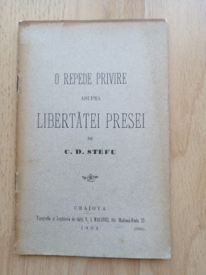 O repede privire asupra libertăţei presei, de C. D. Ştefu. Craiova, 1904 foto