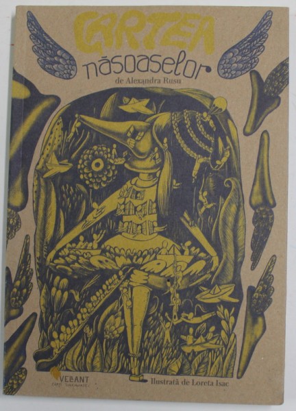 CARTEA NASOASELOR de ALEXANDRA RUSU , ilustrata de LORETA ISAC , 2016