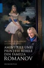 Amintirile unei printese rebele din familia Romanov/Olga Romanoff, Coryne Hall