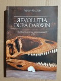 Adrian Nicolae - Revolutia dupa Darwin. Pledoarie pentru specia umana (teoria evolutiei, evolutionismul, originea speciilor) - 2015