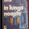 In lunga noapte - Costache Anton Contine dedicatie , data si semnatura autorului