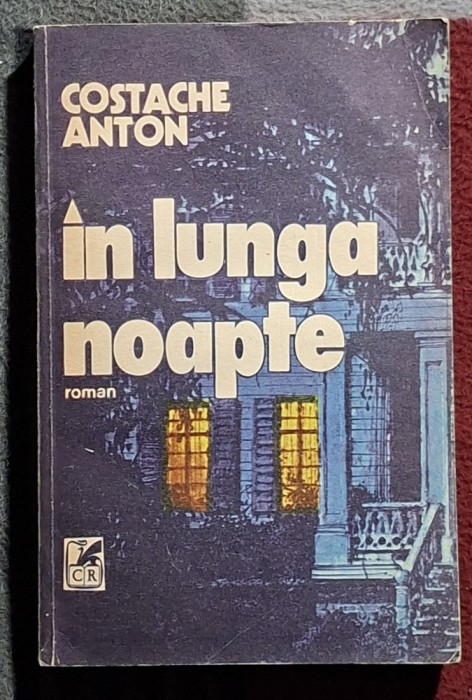 In lunga noapte - Costache Anton Contine dedicatie , data si semnatura autorului