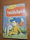 Carte pentru copii - aventurile lui habarnam si ale prietenilor sai - din anul 1993