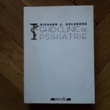 Richard J. Goldberg - Ghid clinic de psihiatrie (Editura All, 2001, 638 pag.) psihiatria teorie terapie diagnostic medicatie psihiatrica psihologie