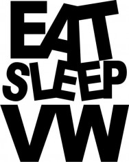 Eat Sleep VW foto