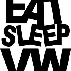 Eat Sleep VW