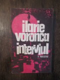 ILARIE VORONCA -INTERVIUL ,11 POVESTIRI