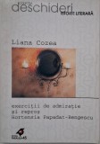 Exercitii de admiratie si repros. Hortensia Papadat-Bengescu - Liana Cozea