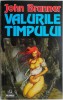 Valurile Timpului - John Brunner, Roman SF, Editura ..., Carte Beletristica, Stare Buna/Foarte Buna