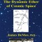 The Dynamic Ether of Cosmic Space: Correcting a Major Error in Modern Science