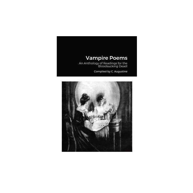 Vampire Poems: An Anthology of Readings for the Bloodsucking Dead