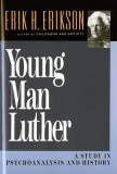 Young Man Luther: A Study in Psychoanalysis and History