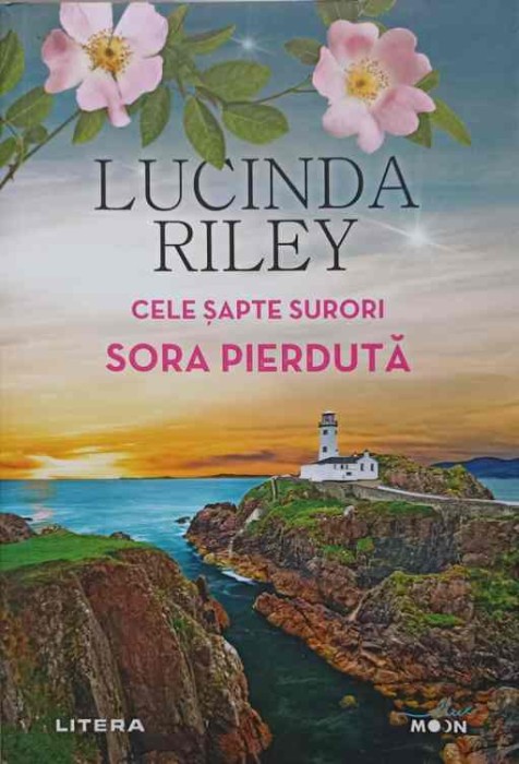 Cele Sapte Surori. Sora Pierduta - Lucinda Riley, Litera, 2022, Roman ...