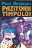 Pazitorii timpului de Poul Anderson, Editura Nemira, Colectia Nautilus, An 1999