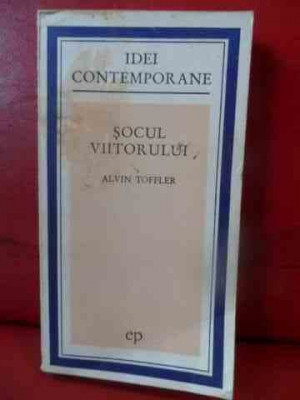 Socul Viitorului - Alvin Toffler ,540178 foto