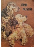 Ruxandra Nicolescu - Ciinii nostri - Buletin documentar mai 1982 (Editia: 1982)