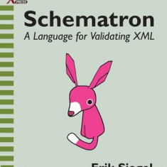 Schematron: A language for validating XML