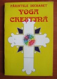 Yoga crestina - Parintele Dechanet&nbsp;