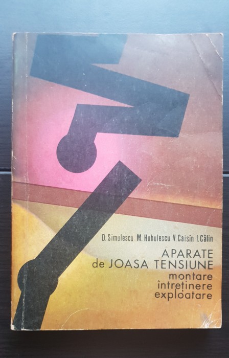 Aparate de joasă tensiune. Montare, &icirc;ntreținere exploatare -Simulescu, Huhulescu