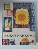 Pajkos nap koma (keleti mes&eacute;k), Mlad&eacute; let&aacute;, 1971
