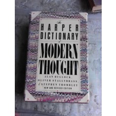 THE HARPER DICTIONARY OF MODERN THOUGHT - ALAN BULLOCK (CARTE IN LIMBA ENGLEZA)