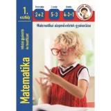 Matematika iskolai gyakorl&oacute; &eacute;s tesztf&uuml;zet 1. oszt&aacute;ly