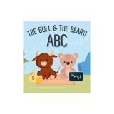 The Bull &amp;amp; The Bear's ABC: A playful A-Z introduction to investing for buyside babies and trader toddlers!