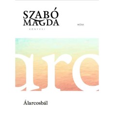&Aacute;larcosb&aacute;l - Szab&oacute; Magda
