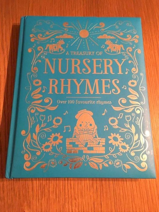A treasury of NURSERY RHYMES, over 100 favourite rhymes, Parragon Books 2016