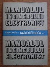 Edmond Nicolau - Manualul inginerului electronist ( Vol. I - Radiotehnica )