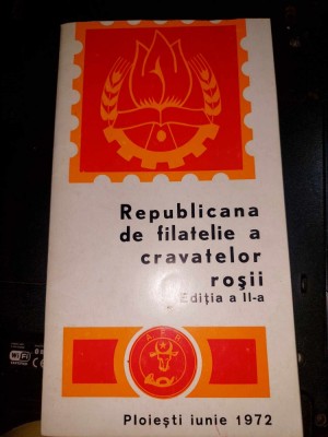 Republicana de filatelie a CRAVATELOR ROSII,ED.2a,Ploiesti 1972-Org.PIONIERILOR foto