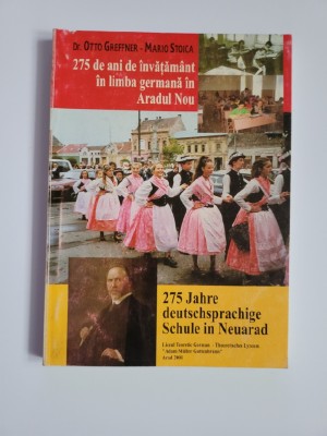 Otto Greffner- 275 de ani de invatamant german (Guttenbrunn) in Aradul Nou, 2001 foto