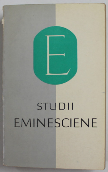 STUDII EMINESCIENE , 75 DE ANI DE LA MOARTEA POETULUI , APARUTA 1965