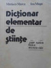 DICTIONAR ELEMENTAR DE STIINTE: MATEMATICA, FIZICA, ASTRONOMIE-MARIUCA MARCU, ION MOGA