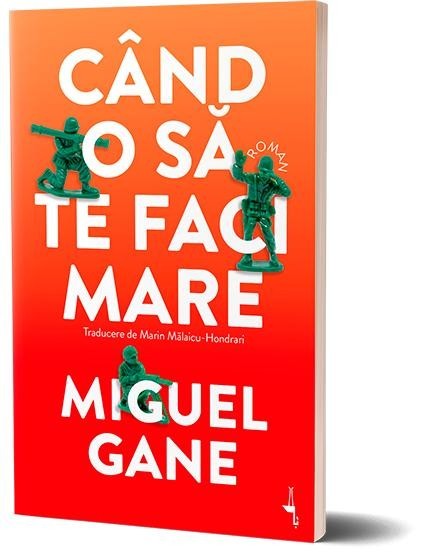 C&acirc;nd o să te faci mare - Miguel Gane