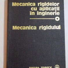 MECANICA RIGIDELOR CU APLICATII IN INGINERIE , MECANICA RIGIDULUI de D.MANGERN , N. IRIMICIUC 1978