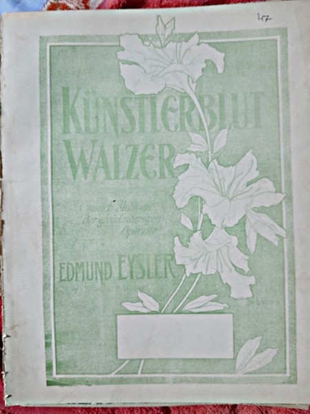 Kunstlerblut, vals bazat pe opereta de acelasi nume de Edmund Eysler partitura