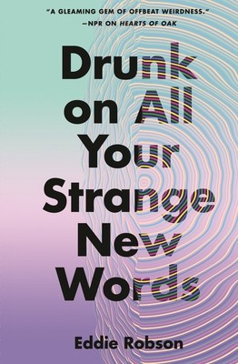 Drunk on All Your Strange New Words foto