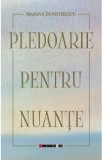Pledoarie pentru nuante - Marina Dumitrescu