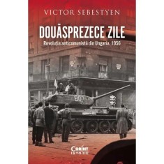 Douasprezece zile. Revolutia anticomunista din Ungaria 1956, Victor Sebestyen