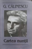 Cartea Nuntii - George Calinescu, Editura Cartex 2000, 2009, Romana, 206 pagini, Roman