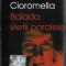 Caseta Doru Cioromella &lrm;&ndash; Balada Vietii Paralele, originala