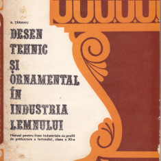 AS - R. TARANU - DESEN TEHNIC SI ORNAMENTAL IN INDUSTRIA LEMNULUI