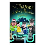 Thames, a Very Peculiar History